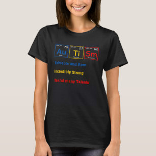 Autism Awareness Women Men Kids Elements Periodic  T-Shirt