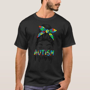 Autism Awareness Women Mummy Messy Bun Autism Band T-Shirt