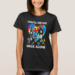 Autism Awareness You Will Never Walk Alone Support T-Shirt