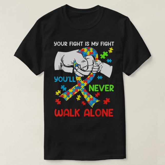 Autism Awareness You Will Never WalkAlone Support  T-Shirt (Design Front)