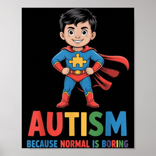 Autism Because Normal is Boring Superhero Kid Poster (Front)