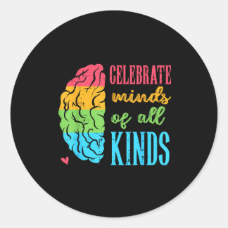 Autism Brain Celebrate Minds All Kinds Aware Men W Classic Round Sticker