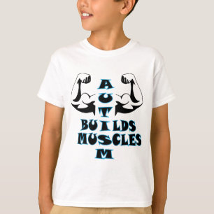 AUTISM BUILDS MUSCLES T-Shirt