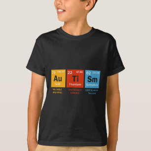 Autism Chemistry Periodic Table Elements Autism Aw T-Shirt