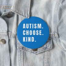 autism choose kind Button modern
