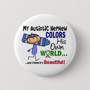 Autism COLORS HIS OWN WORLD Nephew 6 Cm Round Badge