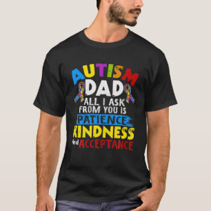 Autism Dad Daddy Quote Awareness Month 2021 Autist T-Shirt