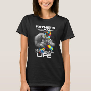 Autism Dad Father And Son Best Friends For Life Au T-Shirt