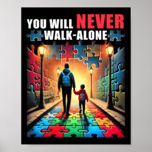 Autism Dad Mum You Ll Neverwalk Alone Support Auti Poster