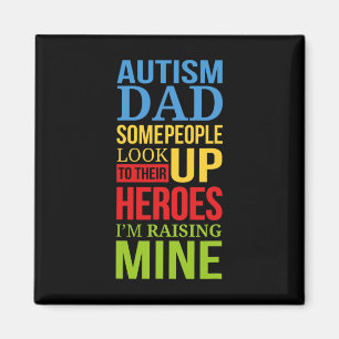 Autism Dad People Look Up Their Heroes Raising Min Magnet