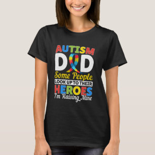 Autism Dad Raising My Hero Son Daughter Awareness T-Shirt