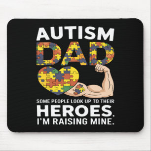 Autism Dad Some People Look Up To Their Heroes Aut Mouse Pad