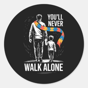 Autism dad support alone puzzle you'll never walk classic round sticker
