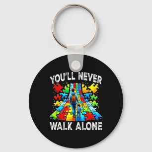Autism Dad Support Alone Puzzle You'll Never Walk Key Ring