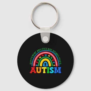 Autism Different abilities not disabilities Autism Key Ring