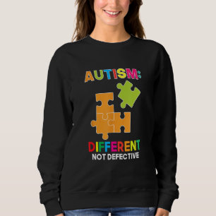 Autism Different Not Defective Spectrum Support Ac Sweatshirt