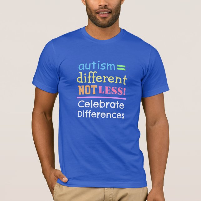 Autism=Different Not Less-Autism Awareness T-Shirt (Front)