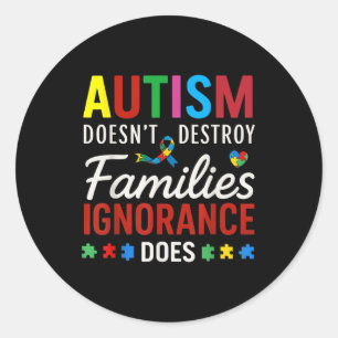 Autism Doesn’t Destroy Families Autism Awareness M Classic Round Sticker