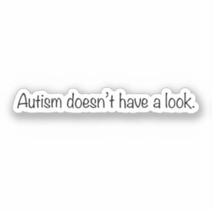 “Autism doesn’t have a look” Autism Acceptance