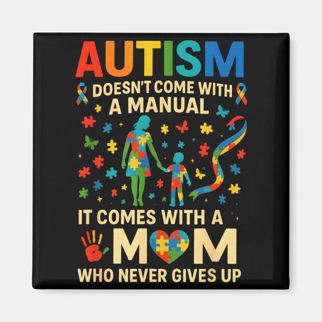 Autism doesn't come with a manual autism awareness magnet (Front)