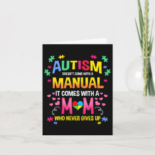 Autism Doesn't Come With A Manual Autism Mum Card