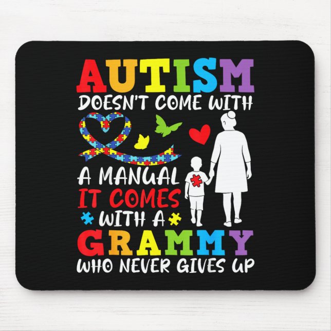 Autism Doesnt Come With A Manual Grammy Never Give Mouse Pad (Front)
