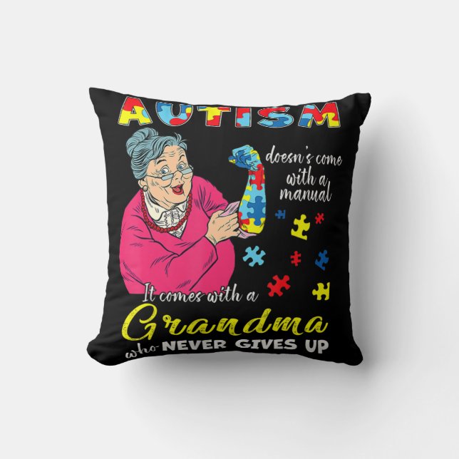 Autism Doesn't Come With A Manual Grandma Who Neve Cushion (Front)