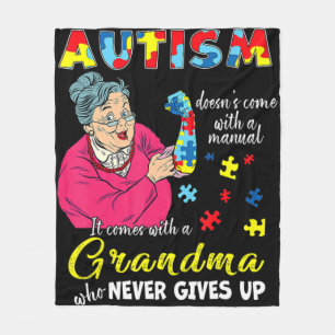 Autism Doesn't Come With A Manual Grandma Who Neve Fleece Blanket