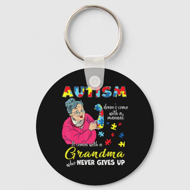 Autism Doesn't Come With A Manual Grandma Who Neve Key Ring (Front)