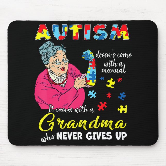 Autism Doesn't Come With A Manual Grandma Who Neve Mouse Pad (Front)