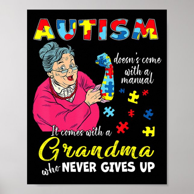 Autism Doesn't Come With A Manual Grandma Who Neve Poster (Front)