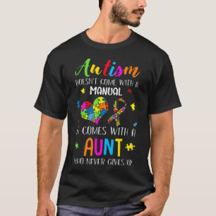 Autism Doesn'T Come With A Manual Inspirational T-Shirt