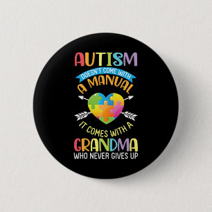 Autism Doesn't Come With A Manual It Comes With A  6 Cm Round Badge