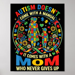 Autism Doesnt Come with A Manual Mum Autism Poster