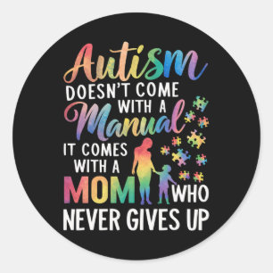 Autism Doesn't Come With A Manual Mum Love Awarene Classic Round Sticker