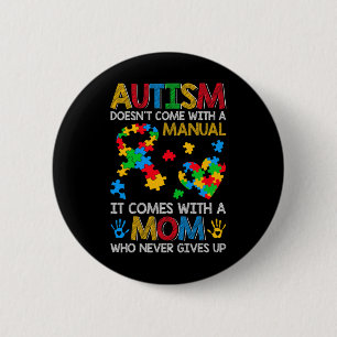 Autism Doesn't Come With A Manual Puzzle Ribbon Au 6 Cm Round Badge