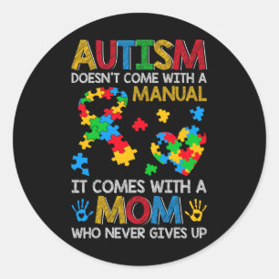 Autism Doesn't Come With A Manual Puzzle Ribbon Au Classic Round Sticker