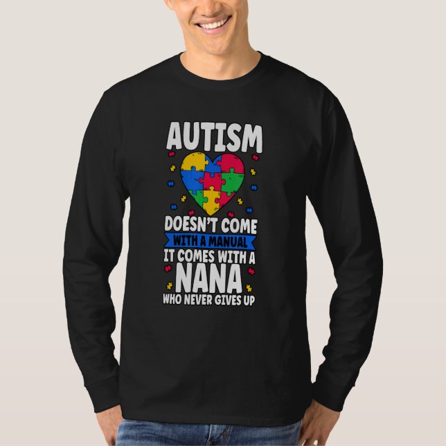 Autism Doesnt Come With A Manual T-Shirt (Front)