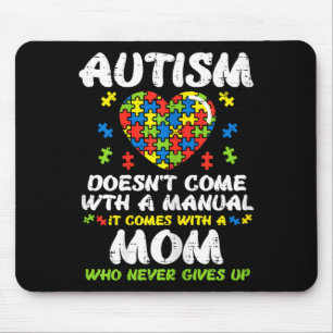 Autism Doesnt Come With Manual Mom Awareness Mama Mouse Pad