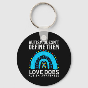 Autism Doesn't Define Them Love Does Autism Awaren Key Ring