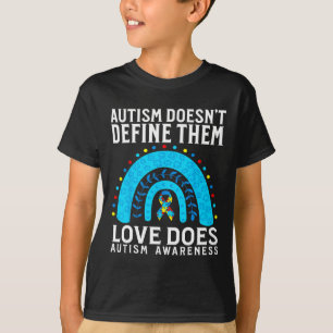 Autism Doesn't Define Them Love Does Autism Awaren T-Shirt