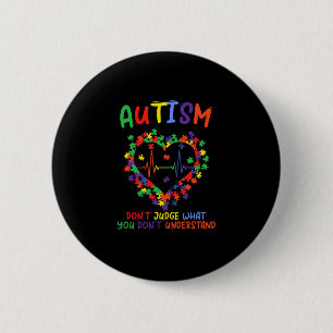 Autism Dont Judge What You Dont Understand 6 Cm Round Badge