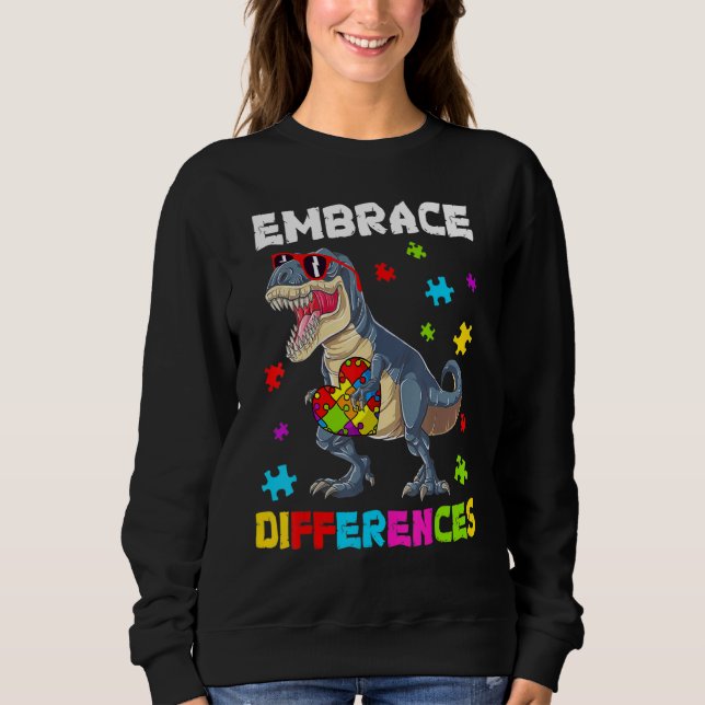Autism Embrace Differences Dinosaur Rex Kids Cute  Sweatshirt (Front)