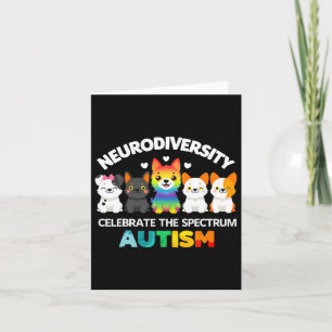 Autism Embrace Neurodiversity Celebrate The Spectr Card