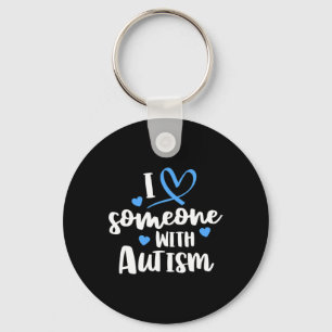 Autism Family I Love Someone With Autism Awareness Key Ring