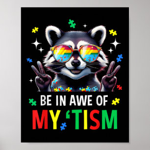 Autism Funny Be In Awe Of My Tism Meme Autistic Ra Poster