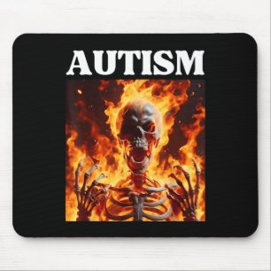 Autism Funny Cringe Edgy Hard Skeleton Meme Flames Mouse Pad