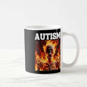 Autism Funny Cringe Hard Skeleton Meme Flames 1 Coffee Mug