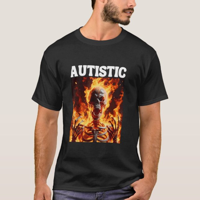 Autism Funny Cringe Hard Skeleton Meme Flames T-Shirt (Front)