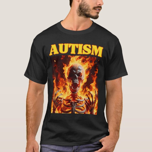 Autism Funny Cringe Hard Skeleton Meme Flames  T-Shirt (Front)